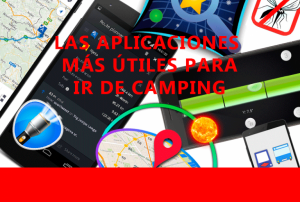 Las aplicaciones más útiles para ir de camping